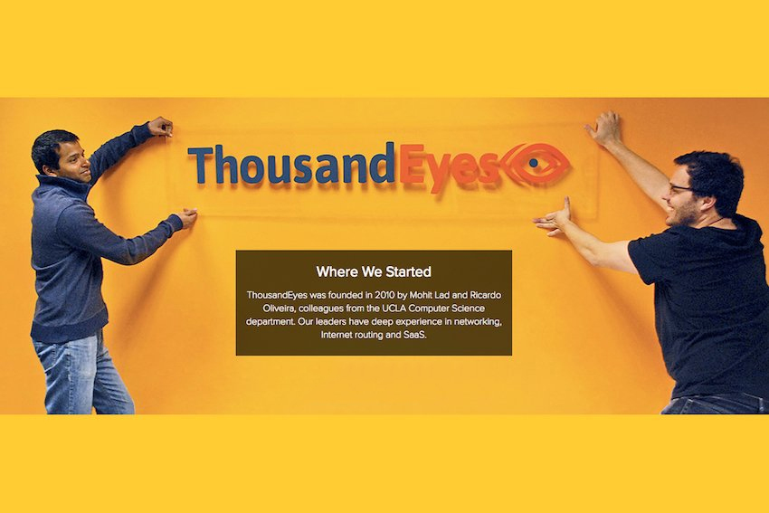 CS 201: Thousand Eyes: a Startup Whose Journey Began at UCLA, MOHIT LAD - RICARDO OLIVEIRA, Thousand Eyes